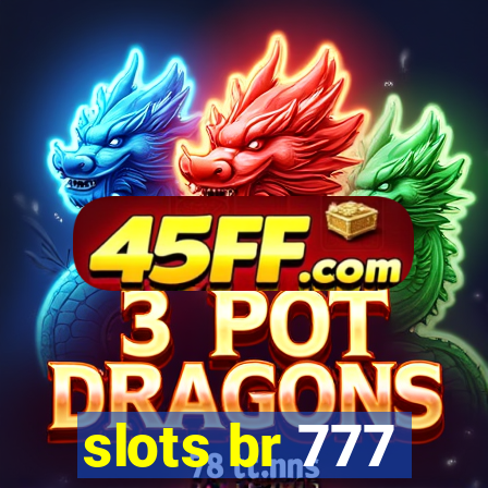slots br 777